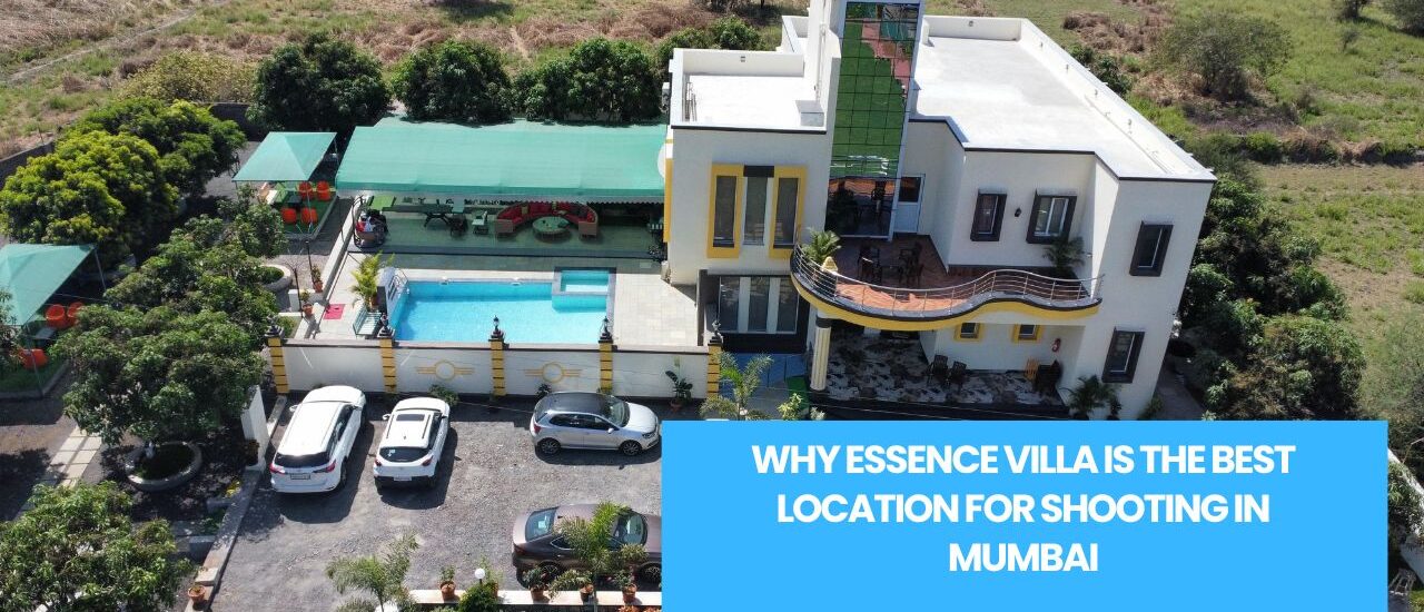 Why Essence Villa Is the Best Location for Shooting in Mumbai (1)